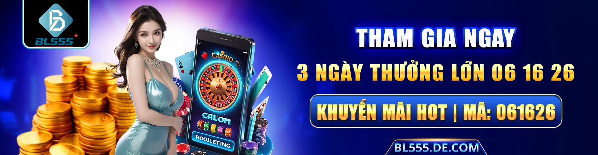 BL555 3 ngày thưởng lớn hằng tháng