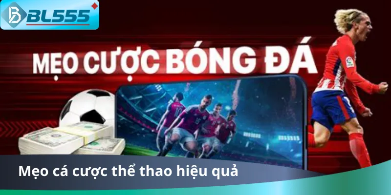 Mẹo Cá Cược Thể Thao Hiệu Quả – Bí Quyết Thắng Lớn Lớn Tại BL555 Mẹo Cá Cược Thể Thao Hiệu Quả